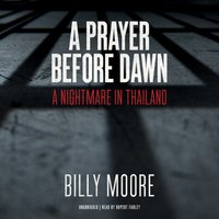 Prayer before Dawn - Billy Moore - audiobook