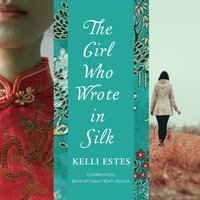 Girl Who Wrote in Silk - Kelli Estes - audiobook
