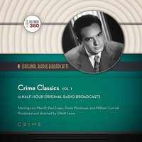 Crime Classics, Vol. 1 - Lou Merrill - audiobook