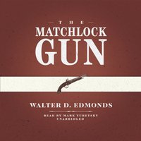 Matchlock Gun - Walter D. Edmonds - audiobook