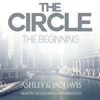 Circle: The Beginning - Ashley & JaQuavis - audiobook