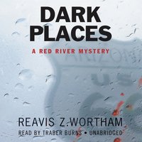 Dark Places - Reavis Z. Wortham - audiobook