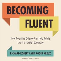 Becoming Fluent - Richard Roberts - audiobook