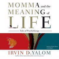 Momma and the Meaning of Life - Irvin D. Yalom - audiobook