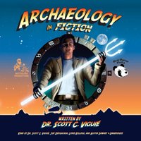 Archaeology in Fiction - Dr. Scott C. Viguie - audiobook