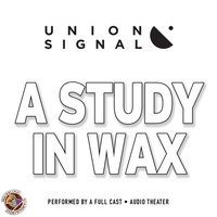 Study in Wax - Doug Bost - audiobook