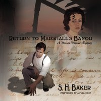 Return to Marshall's Bayou - S. H. Baker - audiobook