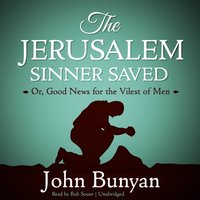 Jerusalem Sinner Saved - John Bunyan - audiobook
