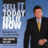 Sell It Today, Sell It Now - Tom Hopkins - audiobook