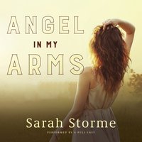 Angel in My Arms - Sarah Storme - audiobook