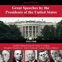 Great Speeches by the Presidents of the United States, Vol. 1 - SpeechWorks - audiobook