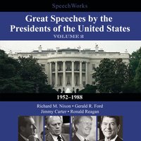 Great Speeches by the Presidents of the United States, Vol. 2 - SpeechWorks - audiobook