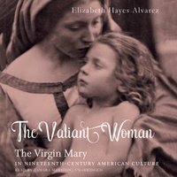 Valiant Woman - Elizabeth Hayes Alvarez - audiobook