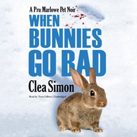 When Bunnies Go Bad - Clea Simon - audiobook