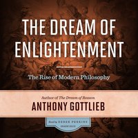 Dream of Enlightenment - Anthony Gottlieb - audiobook