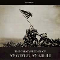 Great Speeches of World War II - SpeechWorks - audiobook