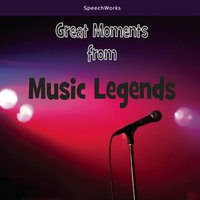 Great Moments from Music Legends - SpeechWorks - audiobook