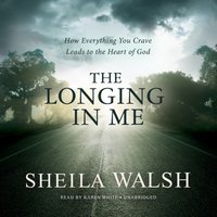Longing in Me - Sheila Walsh - audiobook