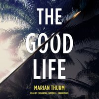 Good Life - Marian Thurm - audiobook