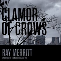 Clamour of Crows - Ray Merritt - audiobook