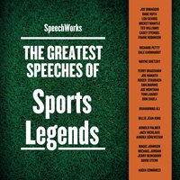 Greatest Speeches of Sports Legends - SpeechWorks - audiobook