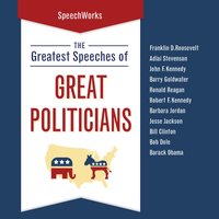 Greatest Speeches of Great Politicians - SpeechWorks - audiobook