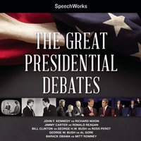 Great Presidential Debates - SpeechWorks - audiobook