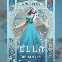 Ella, the Slayer - A. W. Exley - audiobook
