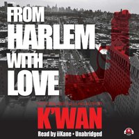 From Harlem with Love - K'wan - audiobook