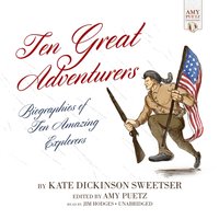 Ten Great Adventurers - Amy Puetz - audiobook