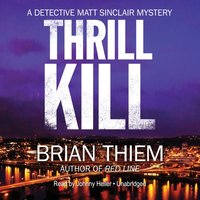 Thrill Kill - Brian Thiem - audiobook