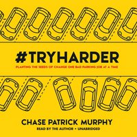 #TryHarder - Chase Patrick Murphy - audiobook