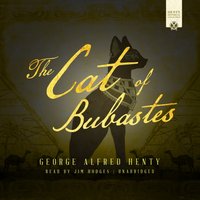Cat of Bubastes - George Alfred Henty - audiobook