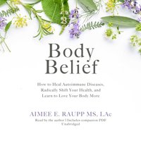 Body Belief - Aimee E. Raupp - audiobook