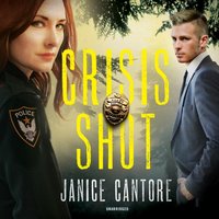 Crisis Shot - Janice Cantore - audiobook