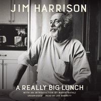 Really Big Lunch - Jim Harrison - audiobook