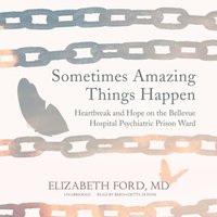 Sometimes Amazing Things Happen - Elizabeth Ford - audiobook