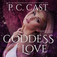 Goddess of Love - P. C. Cast - audiobook