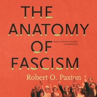 Anatomy of Fascism - Robert O. Paxton - audiobook