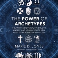 Power of Archetypes - Marie D. Jones - audiobook
