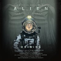 Alien: Covenant Origins-The Official Movie Prequel - Alan Dean Foster - audiobook