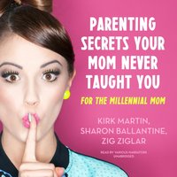 Parenting Secrets Your Mom Never Taught You - Zig Ziglar - audiobook