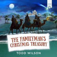 Familyman's Christmas Treasury - Todd Wilson - audiobook