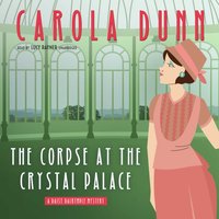 Corpse at the Crystal Palace - Carola Dunn - audiobook