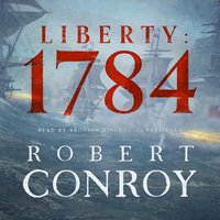Liberty: 1784 - Robert Conroy - audiobook