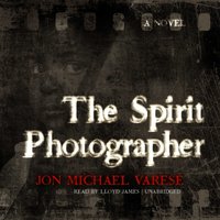 Spirit Photographer - Jon Michael Varese - audiobook