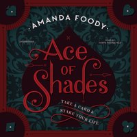 Ace of Shades - Amanda Foody - audiobook