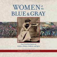 Women of the Blue &amp; Gray - Marianne Monson - audiobook