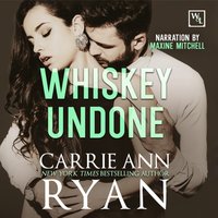 Whiskey Undone - Carrie Ann Ryan - audiobook