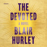 Devoted - Blair Hurley - audiobook